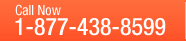 Call Now
1-877-438-8599