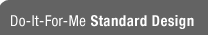Do-It-For-Me Standard Design