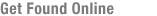 Get Found Online