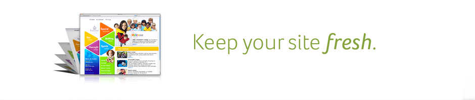 Keep your site fresh.