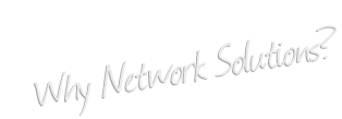 Why Choose Network Solutions