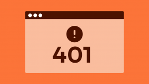401 error: Common causes and how to fix it