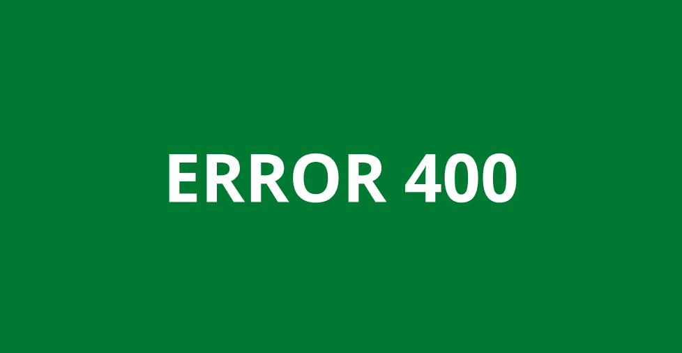 400 Bad Request: Causes, FAQs and How To Fix It