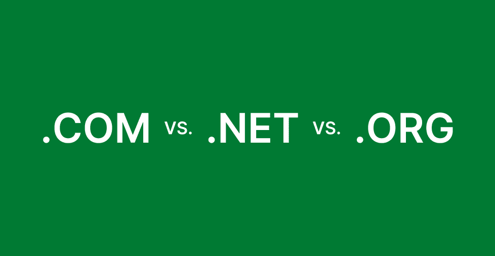 .com vs. .net vs. .org: Which Domain Extension Should You Choose? 