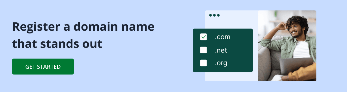 Image with the text 'Register a domain name that stands out' and a 'Get Started' button to purchase a domain.