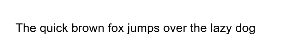 "The quick brown fox jumps over the lazy dog" sentence in Arial font