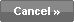Cancel