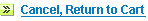 Cancel, Return to Cart